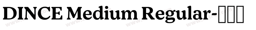 DINCE Medium Regular字体转换 DINCE Medium Regular字体转换